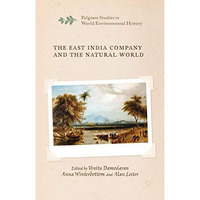 The East India Company and the Natural World [Paperback]