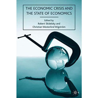 The Economic Crisis and the State of Economics [Hardcover]