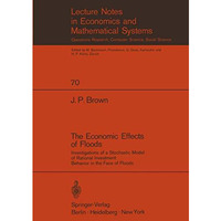 The Economic Effects of Floods: Investigations of a Stochastic Model of Rational [Paperback]