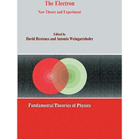 The Electron: New Theory and Experiment [Paperback]