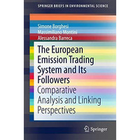 The European Emission Trading System and Its Followers: Comparative Analysis and [Paperback]