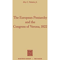 The European Pentarchy and the Congress of Verona, 1822 [Paperback]