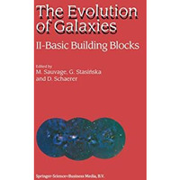 The Evolution of Galaxies: II  Basic Building Blocks [Paperback]