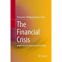 The Financial Crisis: Implications for Research and Teaching [Paperback]