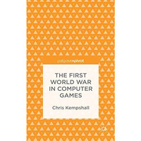 The First World War in Computer Games [Hardcover]