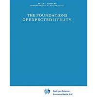 The Foundations of Expected Utility [Hardcover]