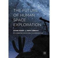 The Future of Human Space Exploration [Hardcover]