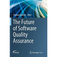 The Future of Software Quality Assurance [Paperback]