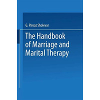 The Handbook of Marriage and Marital Therapy [Paperback]