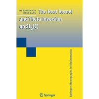 The Heat Kernel and Theta Inversion on SL2(C) [Hardcover]