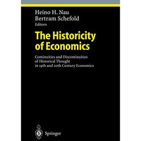 The Historicity of Economics: Continuities and Discontinuities of Historical Tho [Paperback]