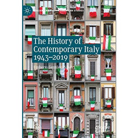 The History of Contemporary Italy 1943-2019 [Hardcover]