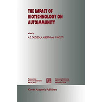 The Impact of Biotechnology on Autoimmunity [Paperback]