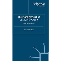 The Management of Consumer Credit: Theory and Practice [Paperback]