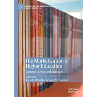 The Marketisation of Higher Education: Concepts, Cases, and Criticisms [Hardcover]