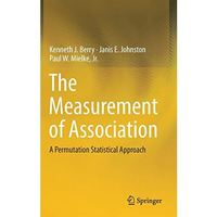 The Measurement of Association: A Permutation Statistical Approach [Hardcover]