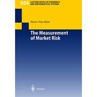 The Measurement of Market Risk: Modelling of Risk Factors, Asset Pricing, and Ap [Paperback]