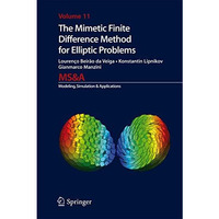 The Mimetic Finite Difference Method for Elliptic Problems [Hardcover]