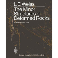 The Minor Structures of Deformed Rocks: A Photographic Atlas [Paperback]