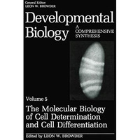 The Molecular Biology of Cell Determination and Cell Differentiation: Volume 5:T [Paperback]