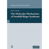 The Molecular Mechanisms of Axenfeld-Rieger Syndrome [Hardcover]