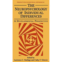 The Neuropsychology of Individual Differences: A Developmental Perspective [Paperback]