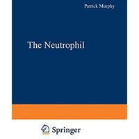 The Neutrophil [Paperback]