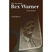 The Novels of Rex Warner: An Introduction [Paperback]