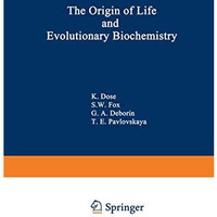 The Origin of Life and Evolutionary Biochemistry [Paperback]