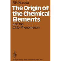 The Origin of the Chemical Elements and the Oklo Phenomenon [Paperback]