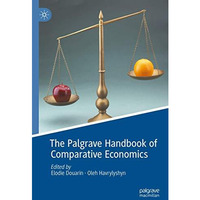 The Palgrave Handbook of Comparative Economics [Hardcover]