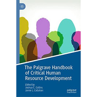 The Palgrave Handbook of Critical Human Resource Development [Hardcover]