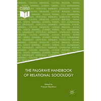 The Palgrave Handbook of Relational Sociology [Paperback]