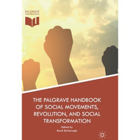 The Palgrave Handbook of Social Movements, Revolution, and Social Transformation [Paperback]