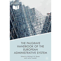 The Palgrave Handbook of the European Administrative System [Paperback]