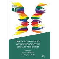 The Palgrave Handbook of the Psychology of Sexuality and Gender [Paperback]