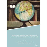 The Palgrave International Handbook on Adult and Lifelong Education and Learning [Hardcover]