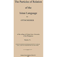 The Particles of Relation of the Isinai Language [Paperback]