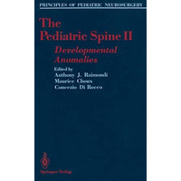 The Pediatric Spine II: Developmental Anomalies [Paperback]