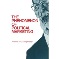 The Phenomenon of Political Marketing [Paperback]