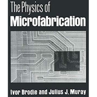 The Physics of Microfabrication [Paperback]