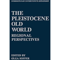 The Pleistocene Old World: Regional Perspectives [Paperback]