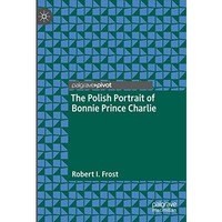 The Polish Portrait of Bonnie Prince Charlie [Hardcover]