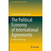 The Political Economy of International Agreements: A Collection of Essays [Paperback]