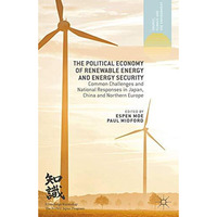 The Political Economy of Renewable Energy and Energy Security: Common Challenges [Paperback]