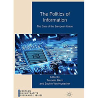 The Politics of Information: The Case of the European Union [Paperback]