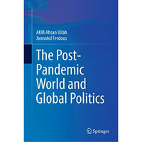 The Post-Pandemic World and Global Politics [Hardcover]