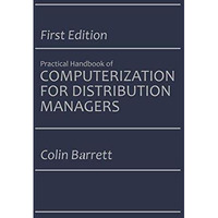 The Practical Handbook of Computerization for Distribution Managers [Paperback]