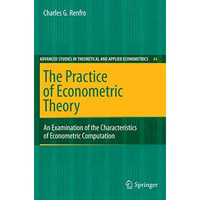 The Practice of Econometric Theory: An Examination of the Characteristics of Eco [Hardcover]