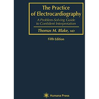 The Practice of Electrocardiography: A Problem-Solving Guide to Confident Interp [Hardcover]